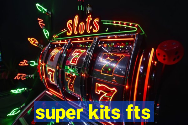 super kits fts